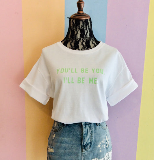 You'll be you Oversized T-Shirt
